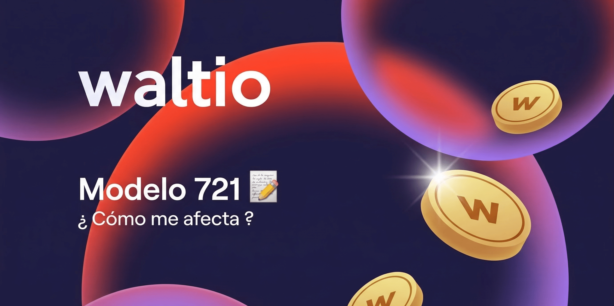 Modelo 721 Criptomonedas: Guía Paso a Paso (2026)