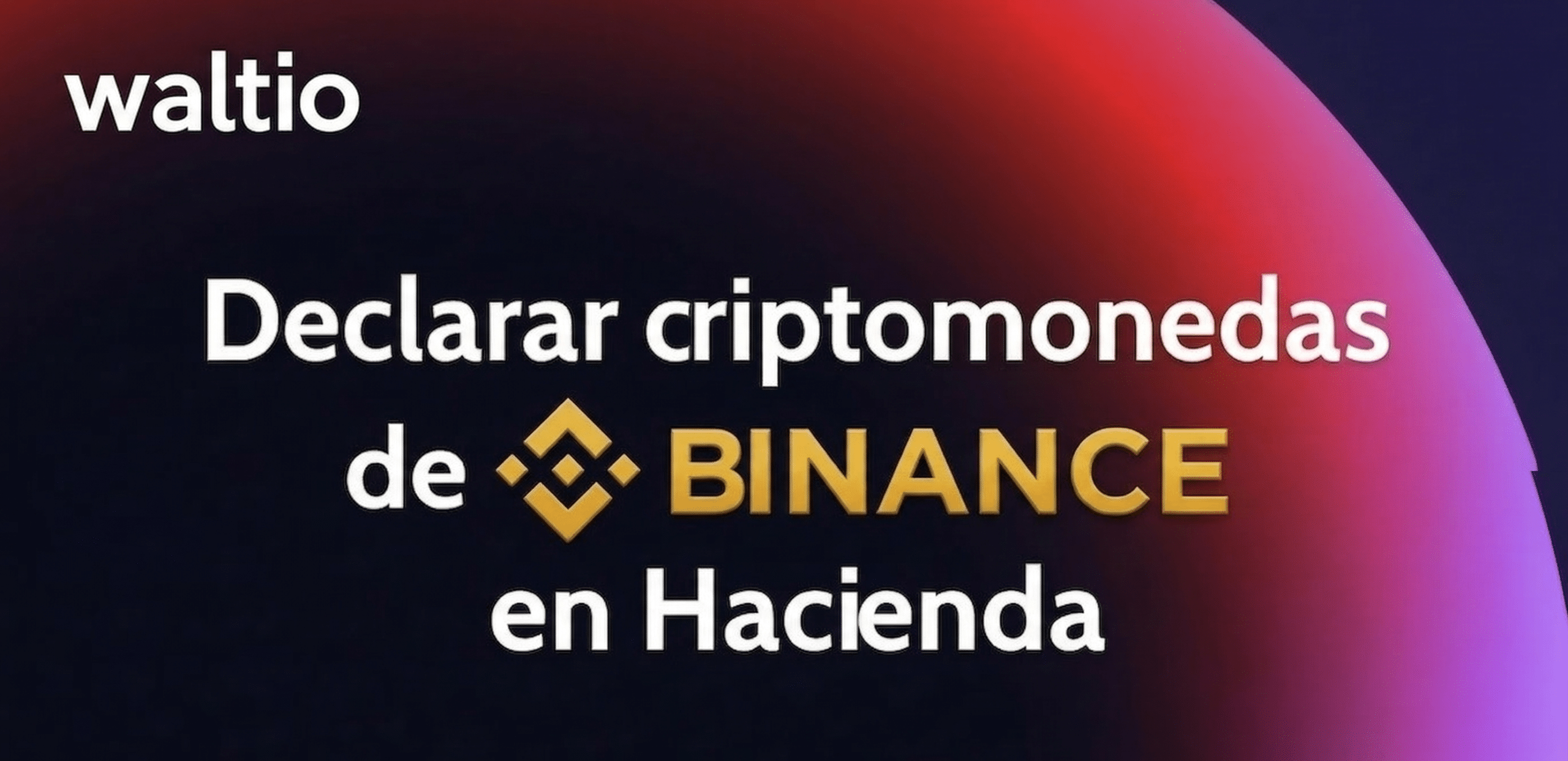 Declarar criptomonedas de Binance en Hacienda