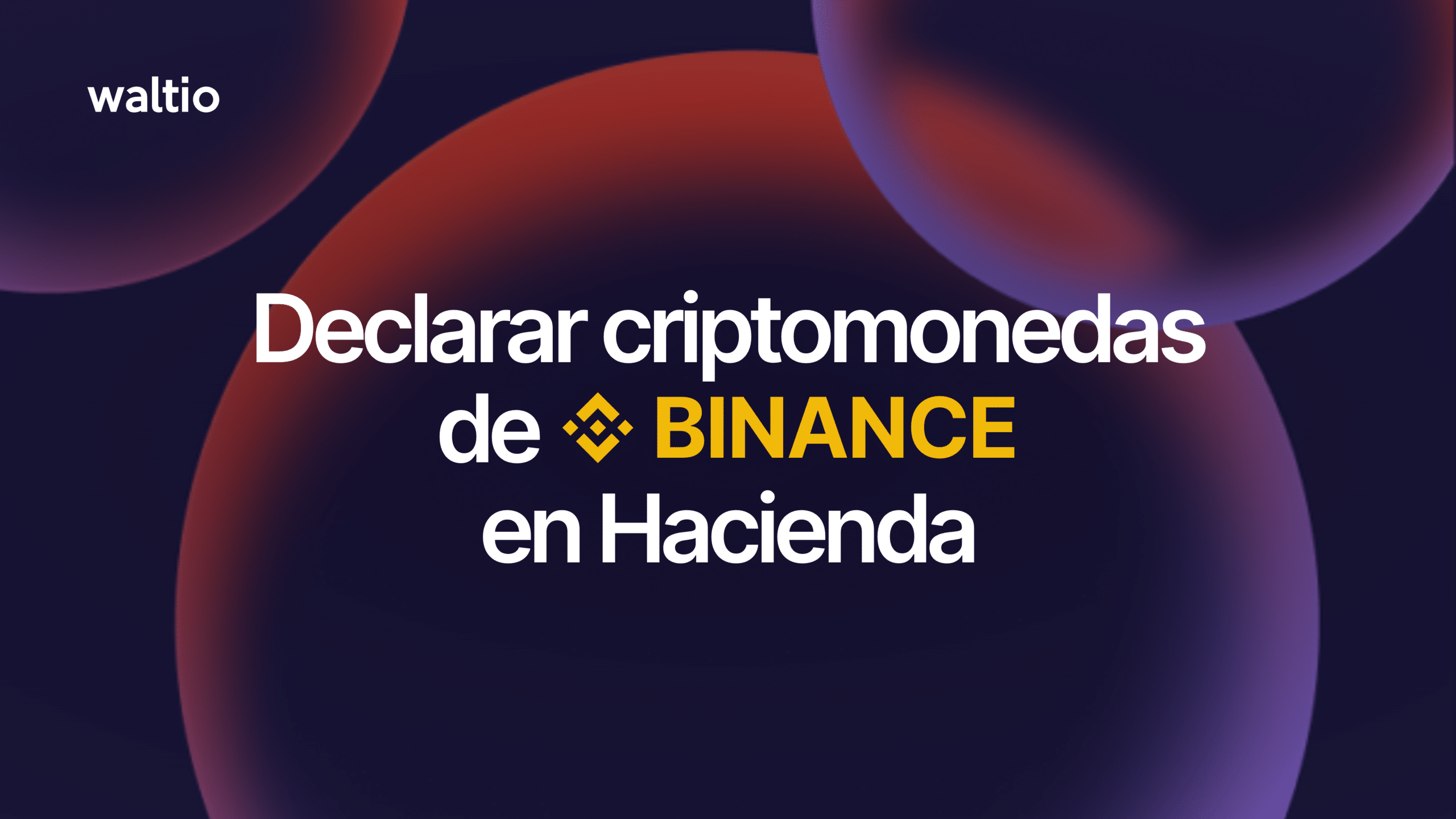 Declarar criptomonedas de Binance en Hacienda