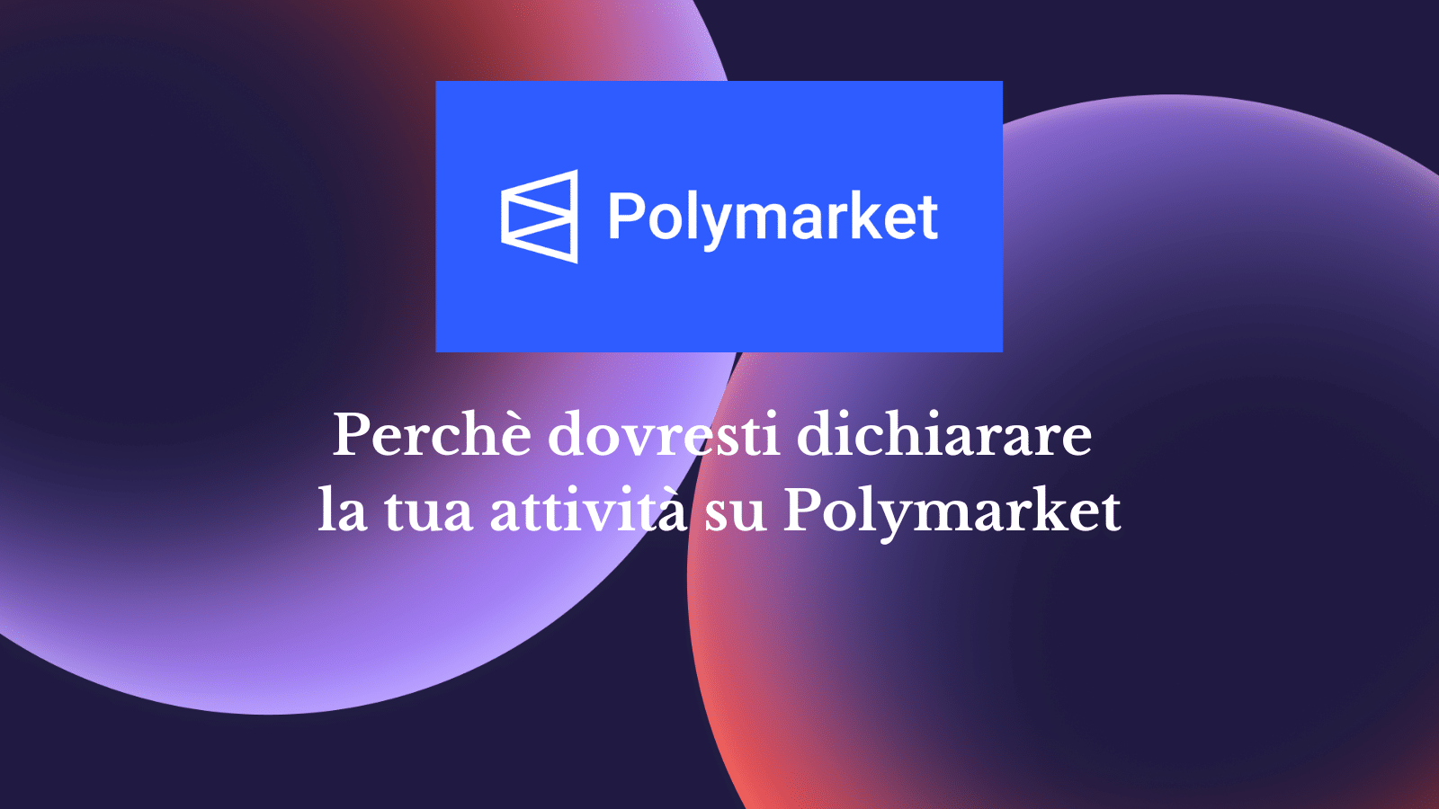 Polymarket, cos’è e come funziona. La Guida definitiva